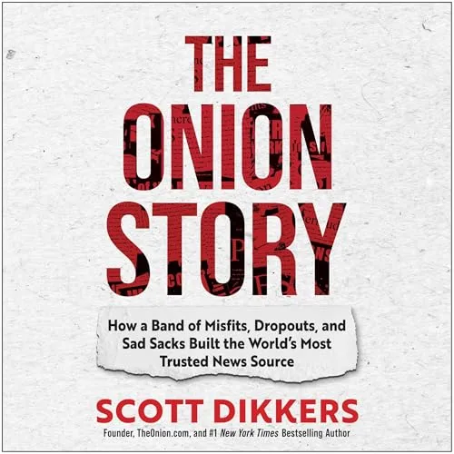 The Onion Story By Scott Dikkers